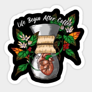 Life begin after coffee Sticker